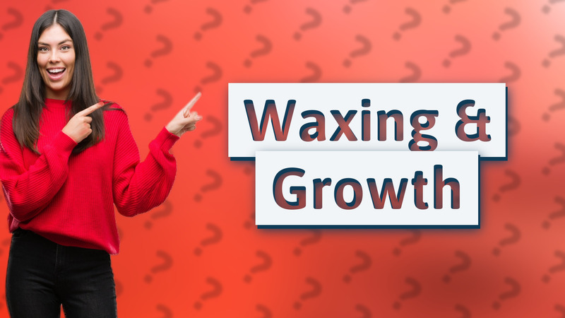 Waxing & Growth