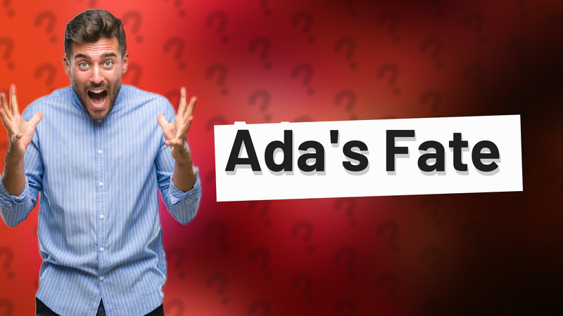 Ada's Fate