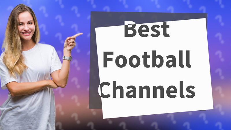 Best Football Channels