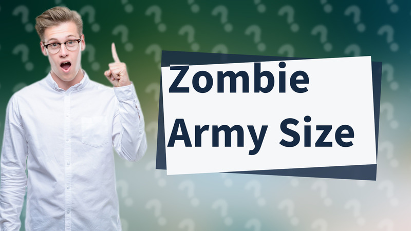 Zombie Army Size