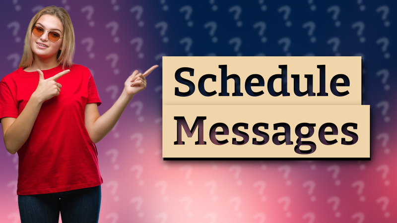 Schedule Messages