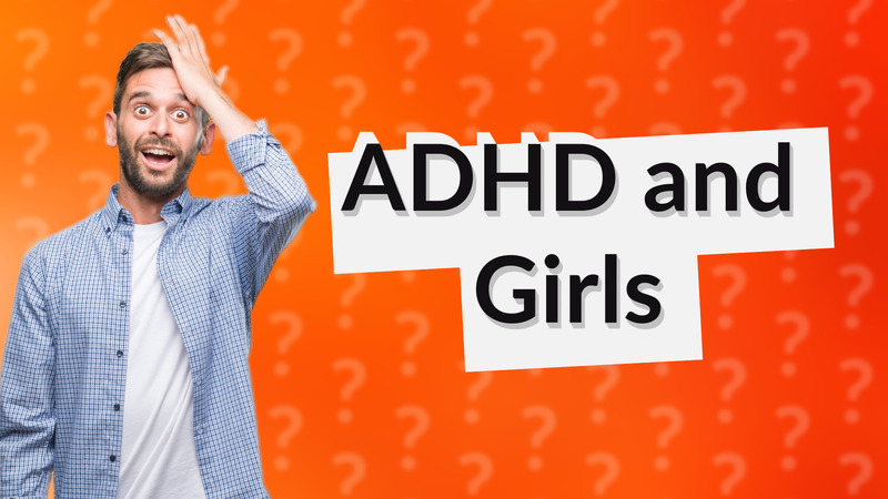 ADHD and Girls