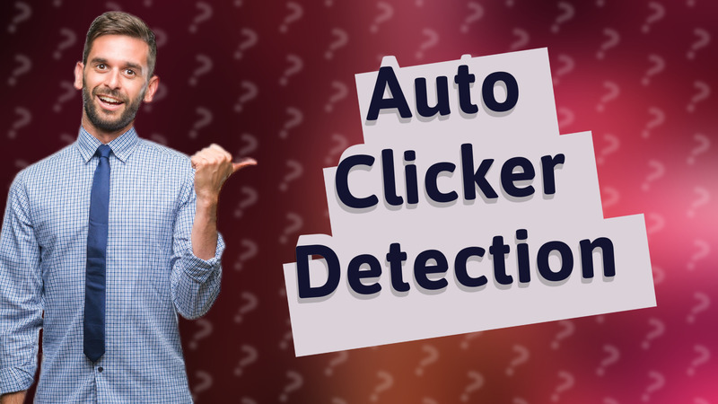 Auto Clicker Detection