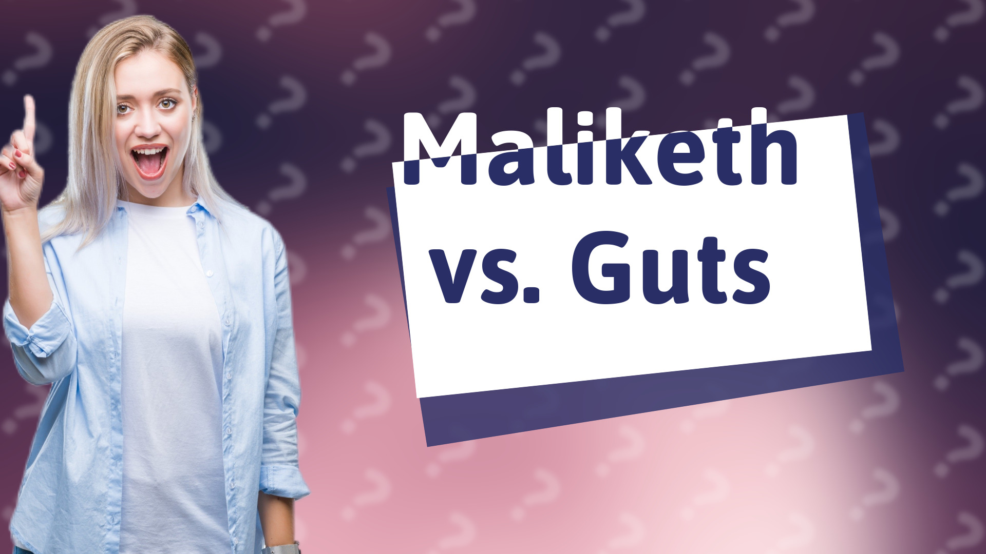 Maliketh vs. Guts