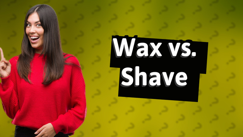 Wax vs. Shave
