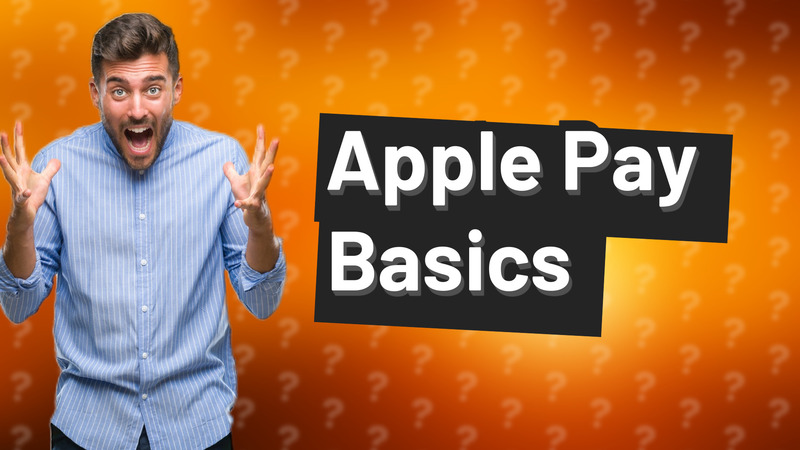 Apple Pay Basics