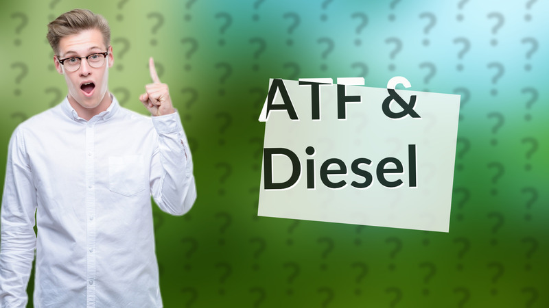 ATF & Diesel