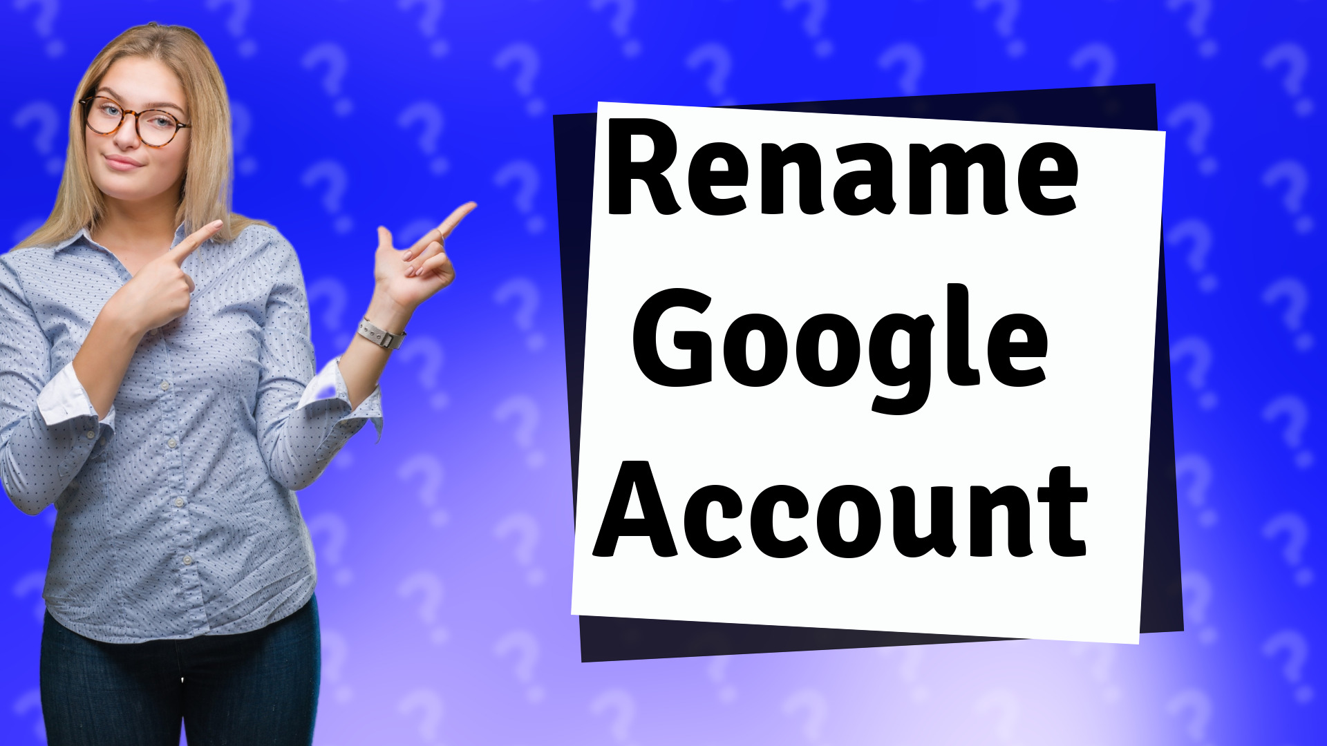 Rename Google Account