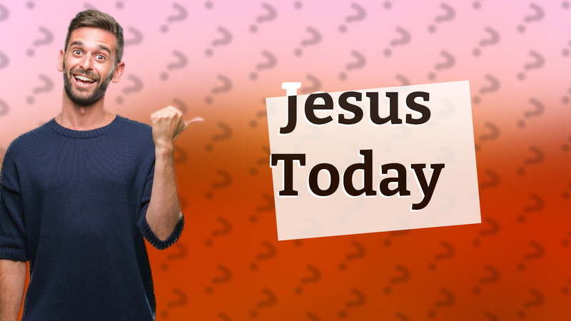 Jesus Today