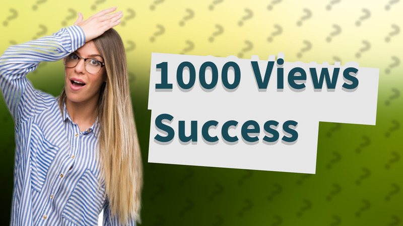 1000 Views Success