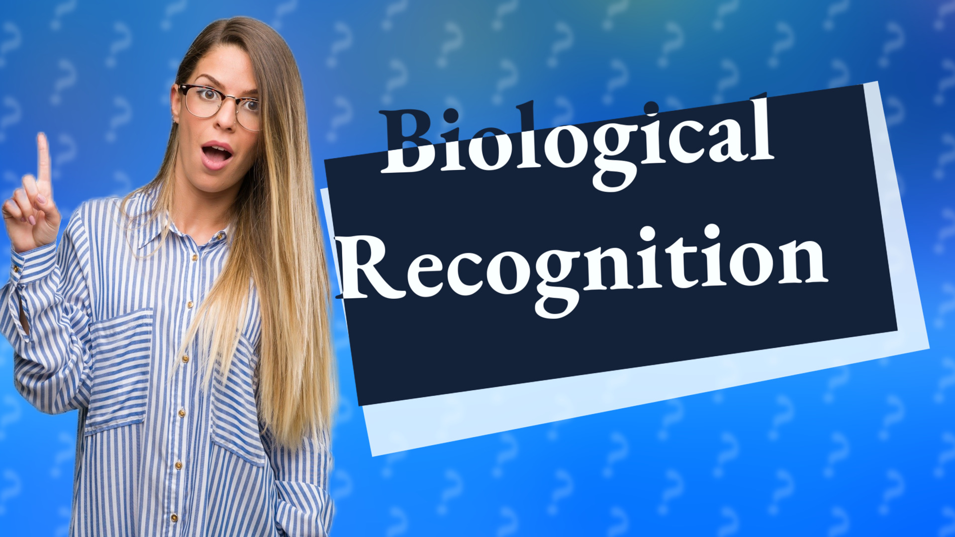 Biological Recognition