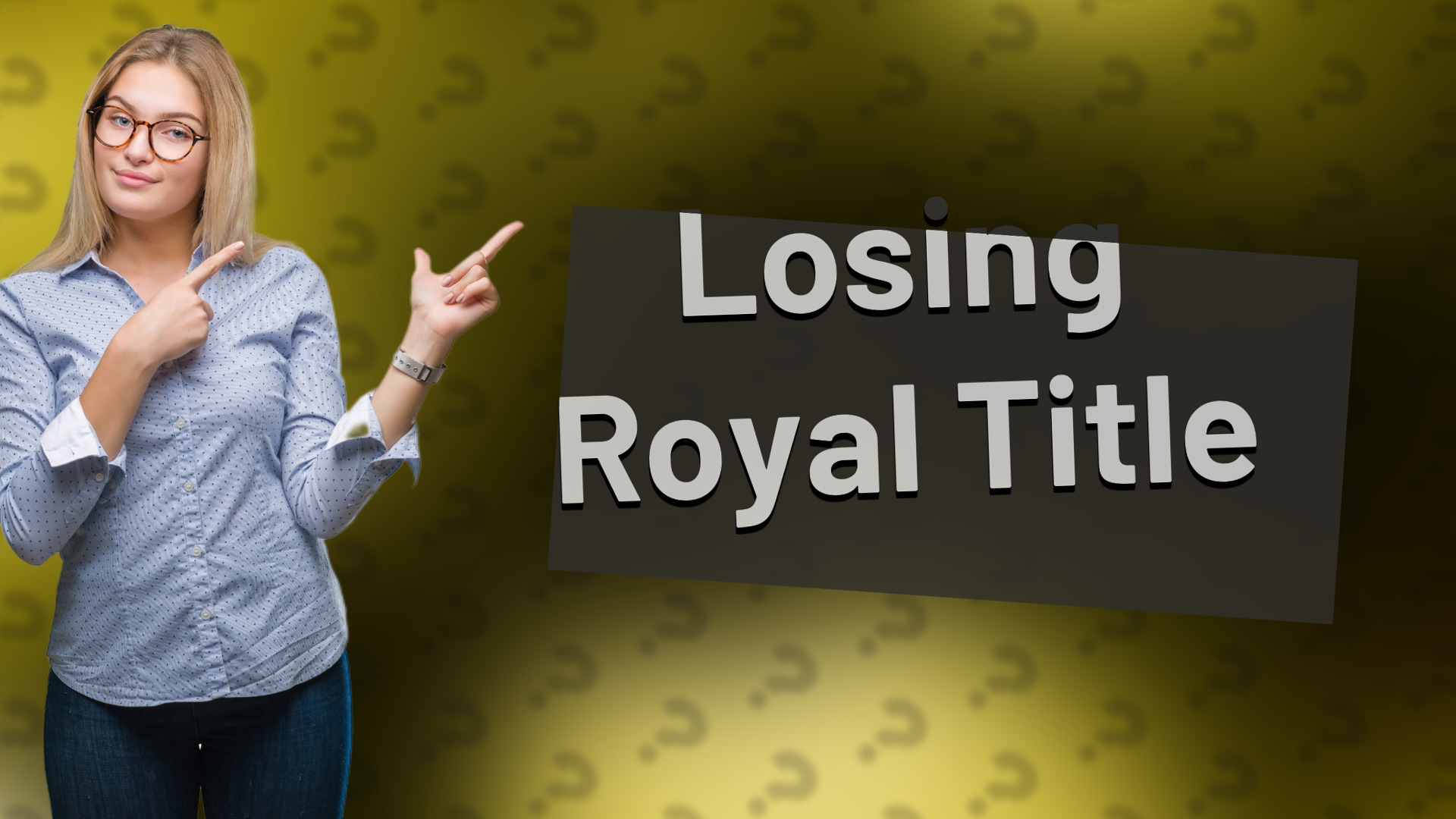 Losing Royal Title
