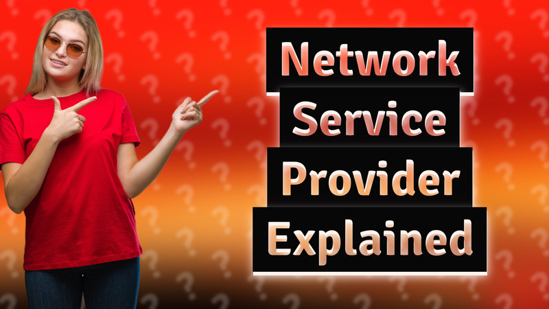 Network Service Provider Explained