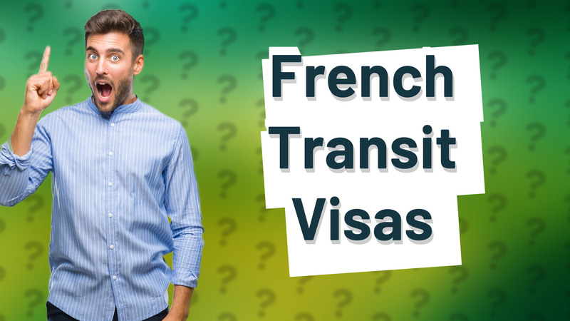 French Transit Visas