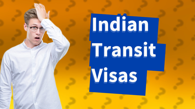 Indian Transit Visas