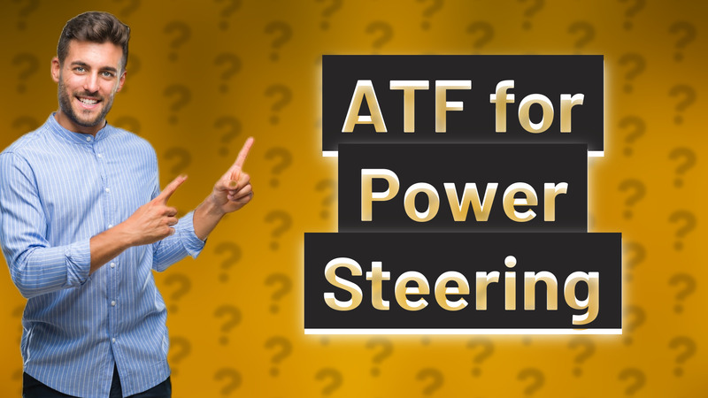 ATF for Power Steering