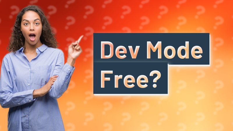 Dev Mode Free?