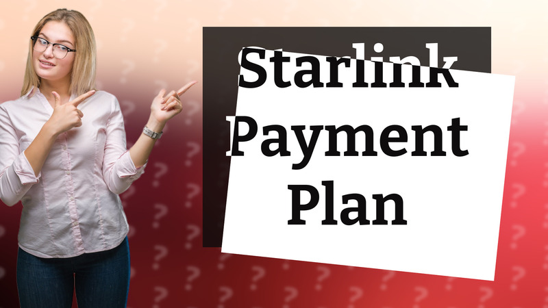 Starlink Payment Plan