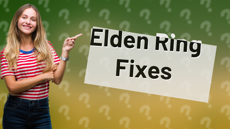 Elden Ring Fixes