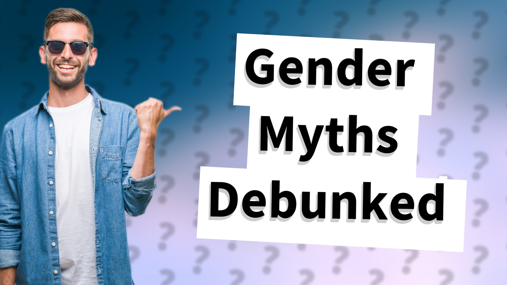 Gender Myths Debunked