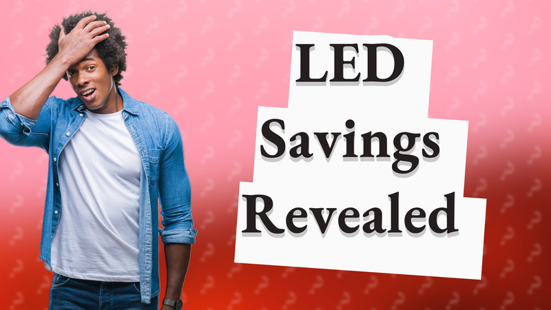 LED Savings Revealed