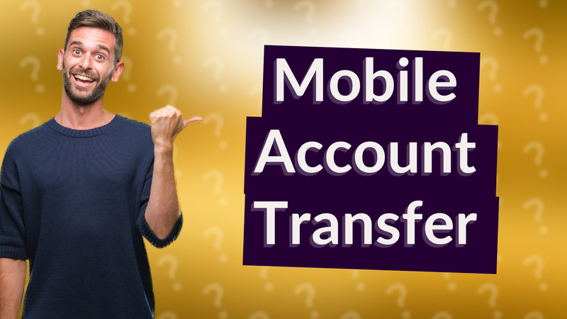 Mobile Account Transfer