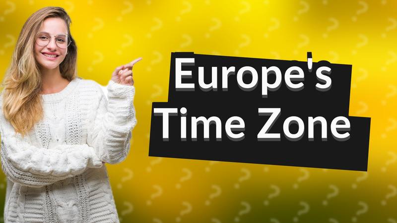 Europe's Time Zone