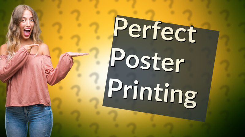 Perfect Poster Printing