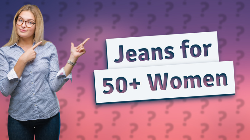 Jeans for 50+ Women