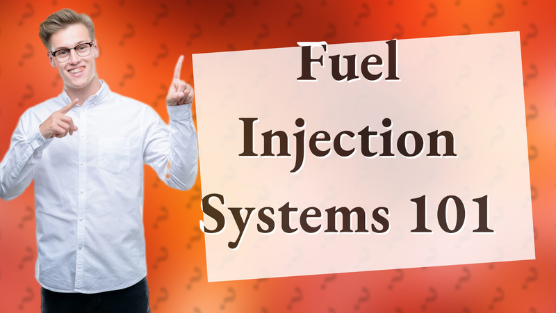 Fuel Injection Systems 101