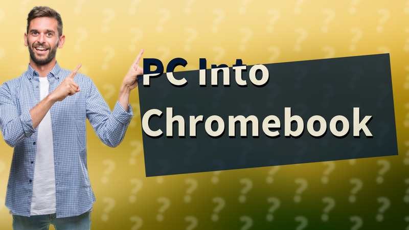 PC Into Chromebook