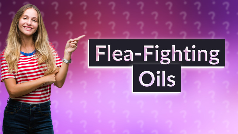 Flea-Fighting Oils