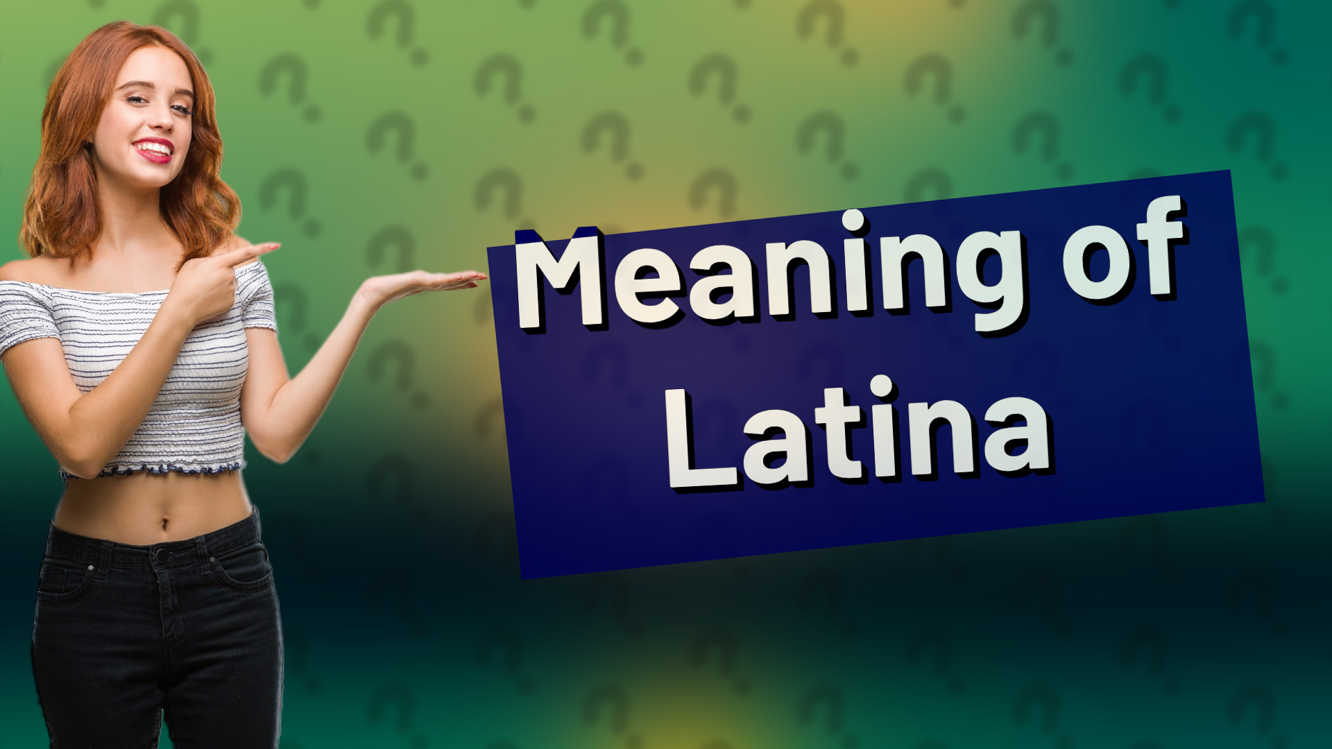 Meaning of Latina