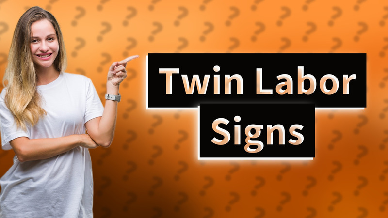 Twin Labor Signs