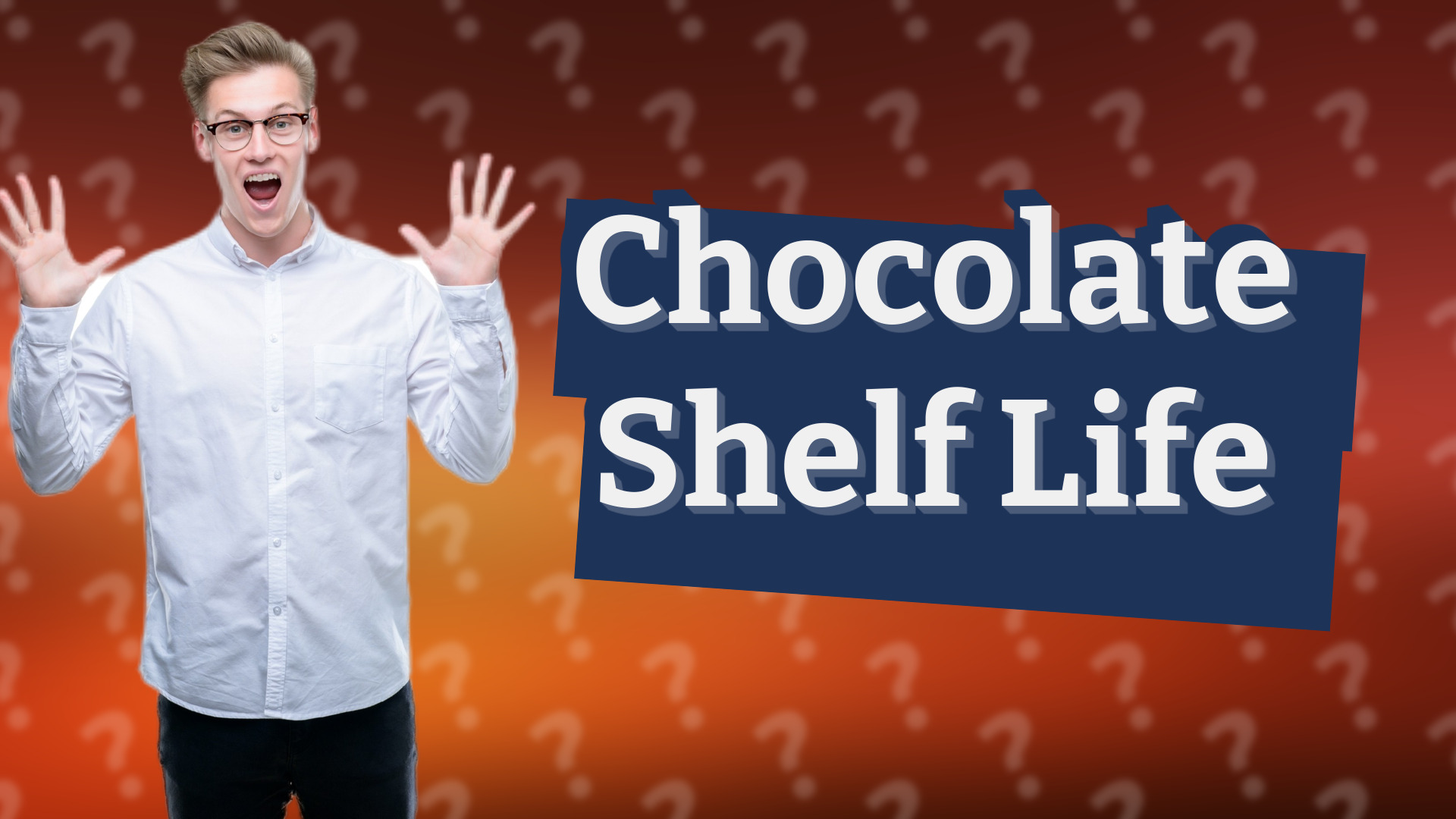 Chocolate Shelf Life