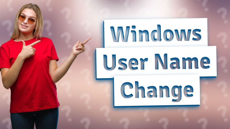 Windows User Name Change
