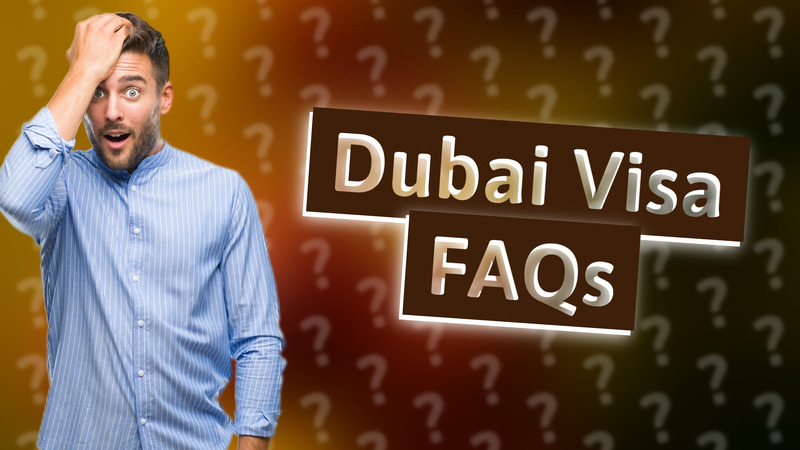Dubai Visa FAQs