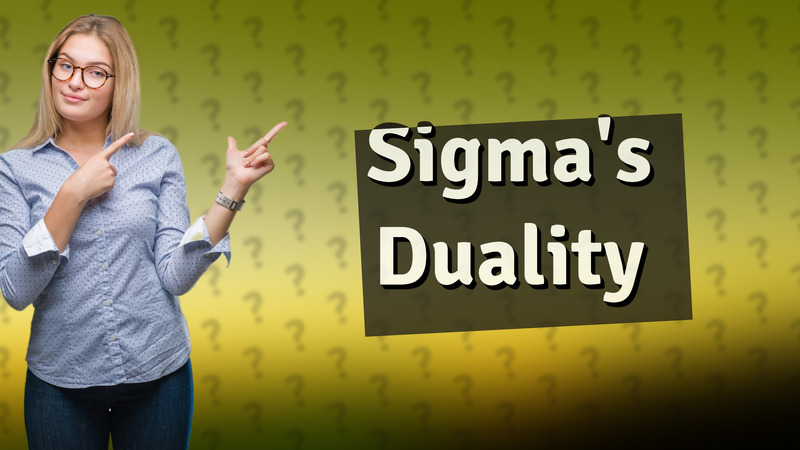Sigma's Duality