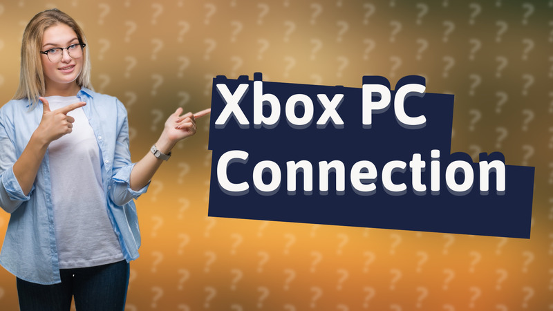 Xbox PC Connection