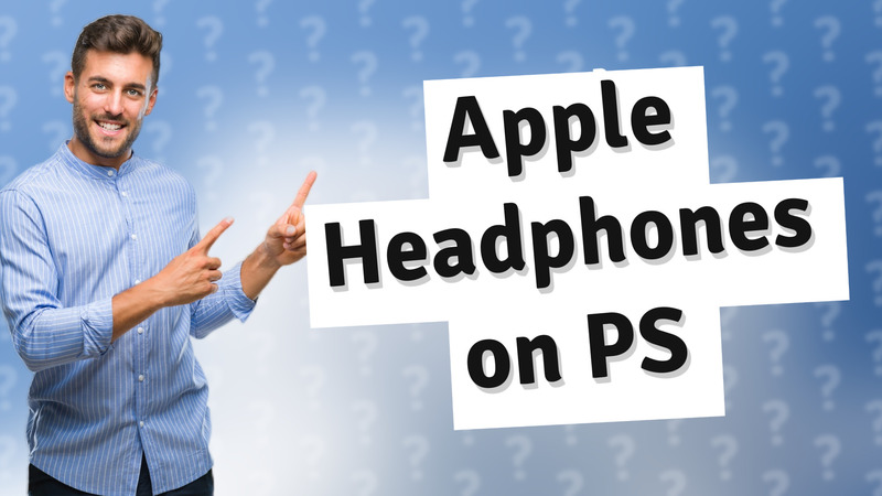 Apple Headphones on PS