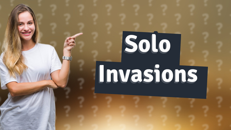Solo Invasions