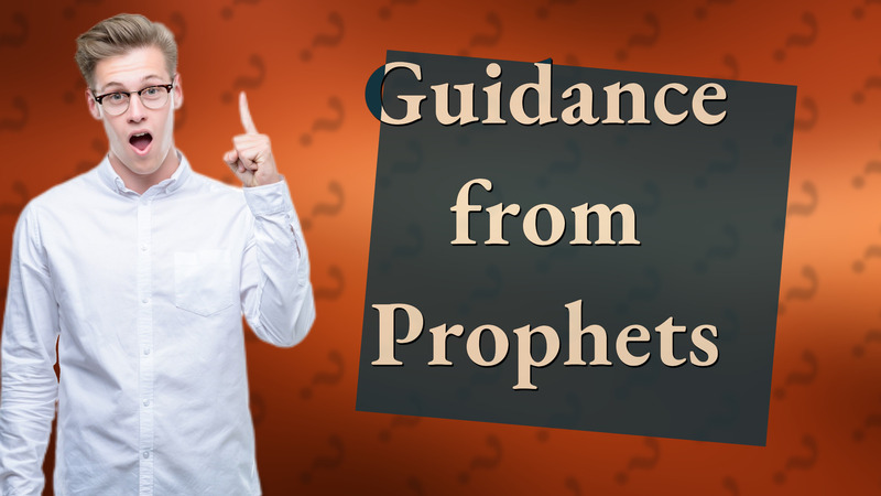 Guidance from Prophets