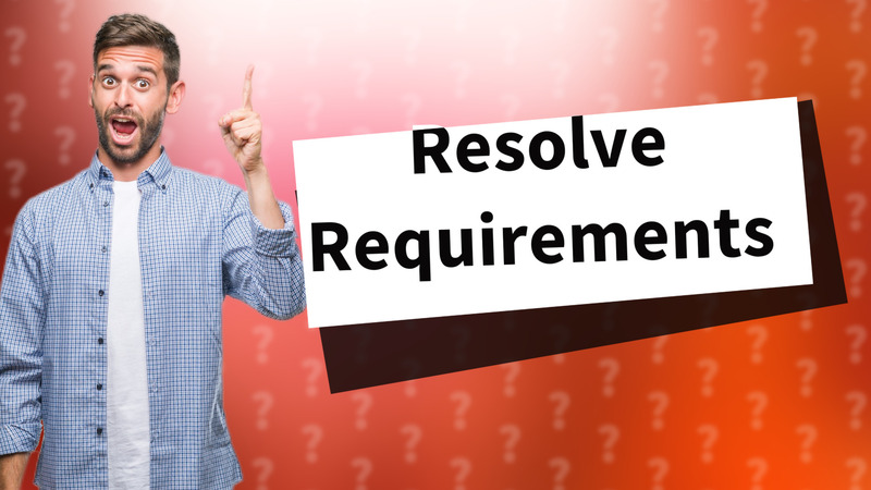 Resolve Requirements