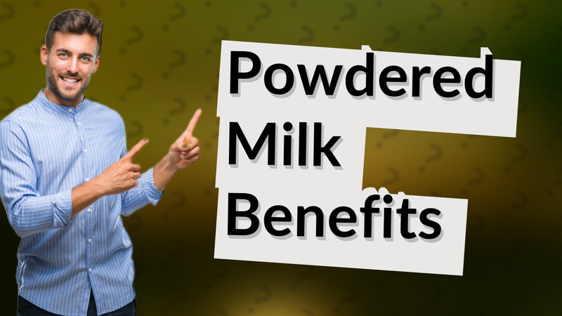 Powdered Milk Benefits