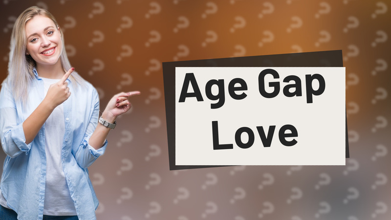 Age Gap Love