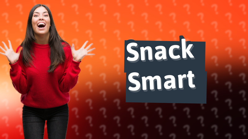 Snack Smart