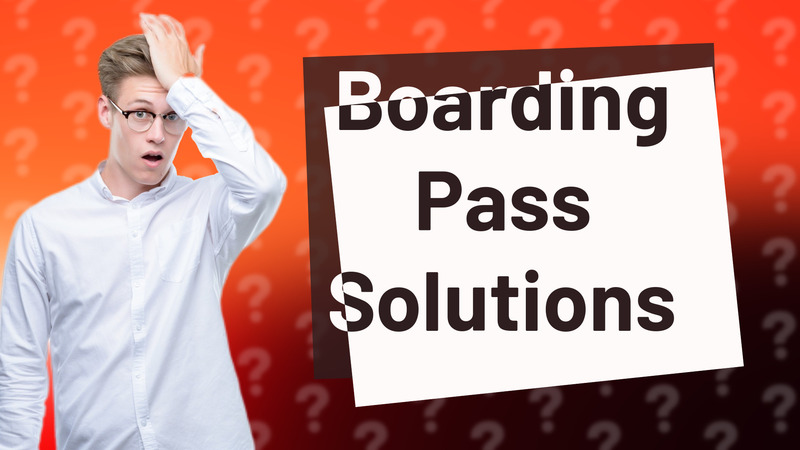 Boarding Pass Solutions