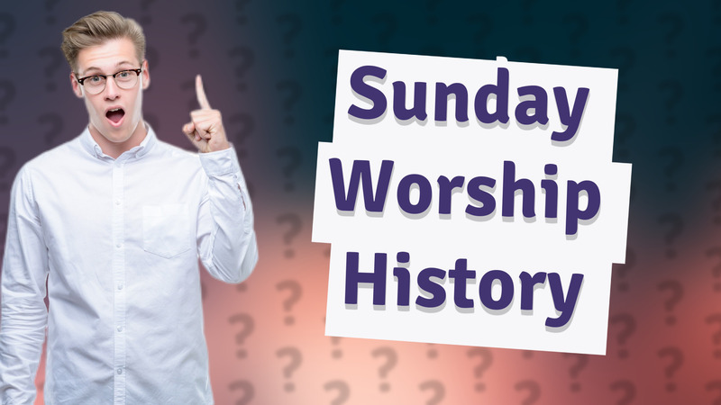 Sunday Worship History