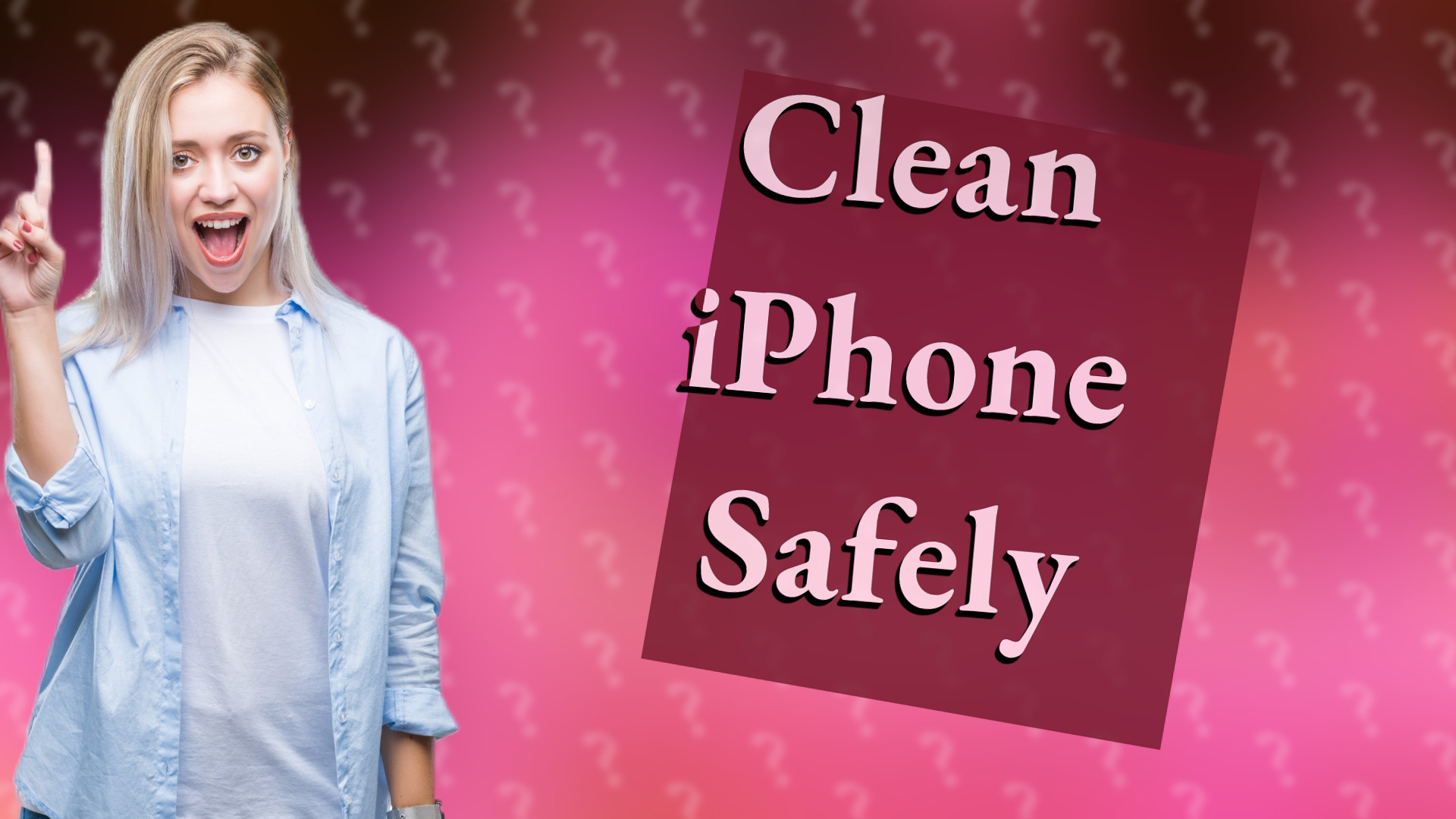 Clean iPhone Safely