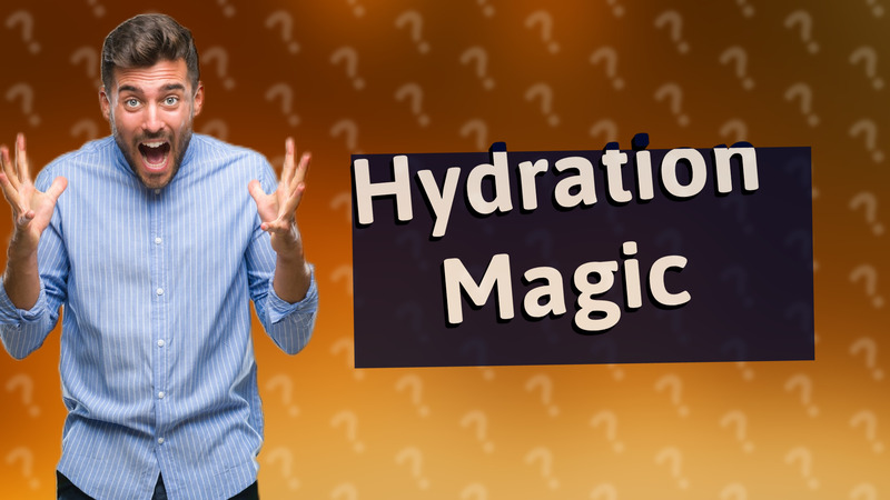 Hydration Magic
